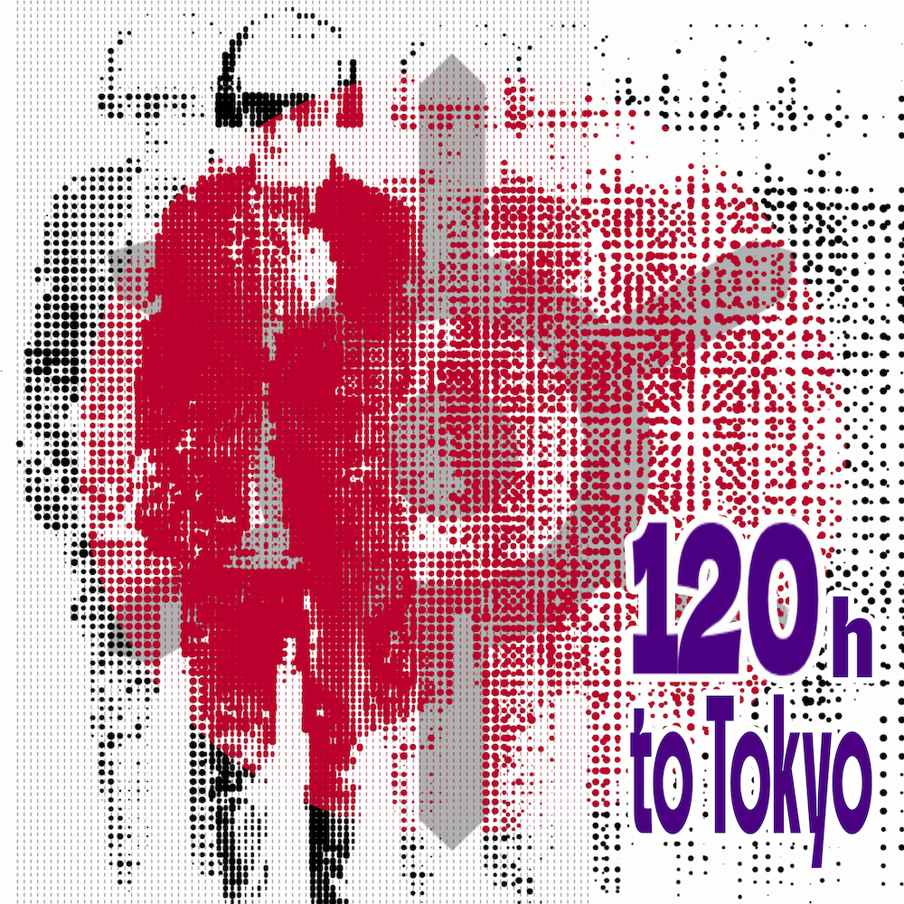 120h to Tokyo LP